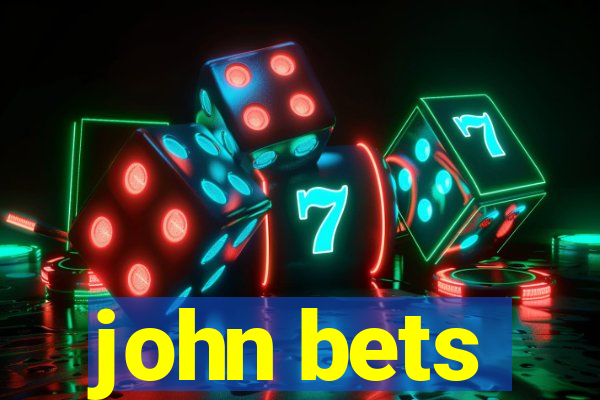 john bets